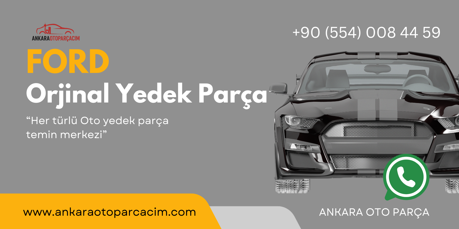ANKARA OTO PARÇACIM FORD ÇIKMA PARÇALARI